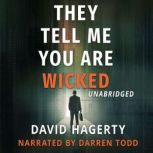 They Tell Me You Are Wicked, David Hagerty