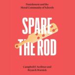 Spare the Rod, Campbell F. Scribner