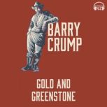 Gold and Greenstone, Barry Crump