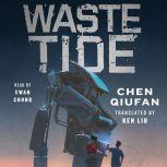 Waste Tide, Chen Qiufan
