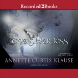 The Silver Kiss, Annette Curtis Klause