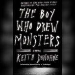 The Boy Who Drew Monsters, Keith Donohue