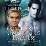 Ristards Unwilling Empress Lords of Kassis, Book 4, S.E. Smith