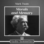 Morals and Memory, Mark Twain