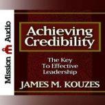 Achieving Credibility, James M. Kouzes