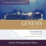 Genesis: An Expositional Commentary, Vol. 2 Genesis 12–36, James Montgomery Boice
