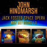 Jack Foster Space Opera Box Set, John Hindmarsh