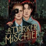 A Darker Mischief, Derek Milman