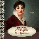 Stranger at the Grove, Mary Kingswood