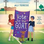 Vote for the G.O.A.T., Ali Terese
