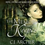The Memory Keeper, C.J. Archer