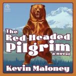 The RedHeaded Pilgrim, Kevin Maloney
