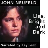 Lisa, Bright and Dark, John Neufeld