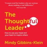The Thoughtful Leader, Mindy GibbinsKlein