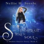 Stolen Portrait Stolen Soul, Nellie H. Steele