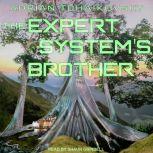 The Expert System's Brother, Adrian Tchaikovsky