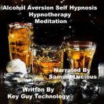 Alcohol Aversion Self Hypnosis Hypnot..., Key Guy Technology