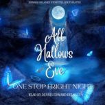 All Hallows Eve One Stop Fright Nig..., Dennis Edward Delaney