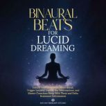 Binaural Beats for Lucid Dreaming, Sound Therapy  Studio
