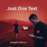 Just One Text, Mr. Joseph Kaburu
