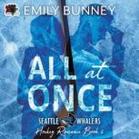 All At Once, Emily Bunney