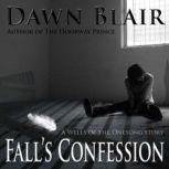 Falls Confession, Dawn Blair