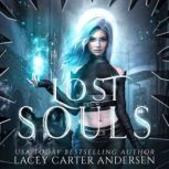 Lost Souls, Lacey Carter Andersen