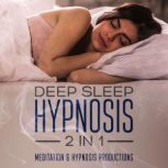 Deep Sleep Hypnosis 2 in 1, Meditation