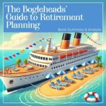 The Bogleheads Guide to Retirement P..., Taylor Larimore