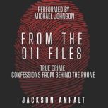 From The 911 Files, Jackson Anhalt