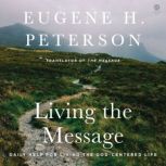 Living the Message, Eugene H. Peterson