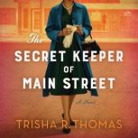 The Secret Keeper of Main Street, Trisha R. Thomas