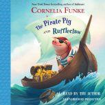 The Pirate Pig and Ruffleclaw, Cornelia Funke