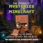 The Greatest Mysteries Of Minecraft, Wil Zombie