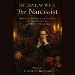 Interview With The Narcissist, Christine Blosdale