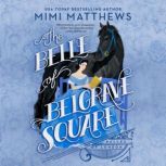 The Belle of Belgrave Square, Mimi Matthews