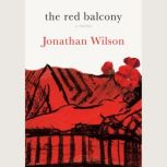 The Red Balcony, Jonathan Wilson