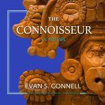 The Connoisseur, Evan S. Connell