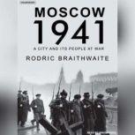 Moscow 1941, Rodric Braithwaite