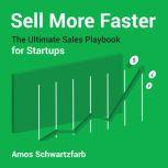 Sell More Faster, Amos Schwartzfarb