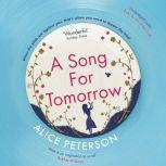 A Song for Tomorrow, Alice Peterson