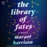 The Library of Fates, Margot Harrison