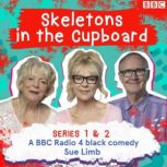 Skeletons in the Cupboard The Comple..., Sue Limb