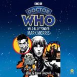 Doctor Who Wild Blue Yonder, Mark Morris