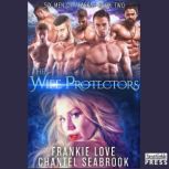 The Wife Protectors: Giles Six Men of Alaska, Book 2, Frankie Love