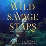 Wild Savage Stars, Kristina Perez