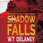 An Evil Shadow Falls, W.T Delaney