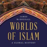 Worlds of Islam, James McDougall