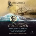 The Evolution of Charles Darwin, Diana Preston