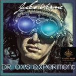 Dr. Oxs Experiment, Jules Verne